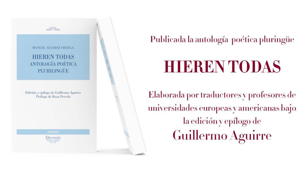 Publicación de Hieren Todas. Antología poética bilingüe de Manuel Álvarez Ortega